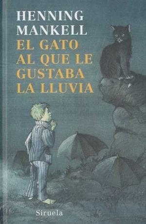 GATO AL QUE LE GUSTABA LA LLUVIA TE-178 | 9788498412321 | MANKELL, HENNING | Galatea Llibres | Librería online de Reus, Tarragona | Comprar libros en catalán y castellano online