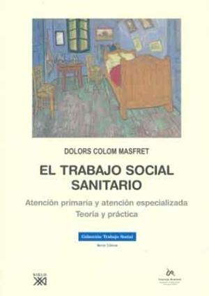 TRABAJO SOCIAL SANITARIO, EL | 9788432313592 | COLOM MASFRET, DOLORS | Galatea Llibres | Librería online de Reus, Tarragona | Comprar libros en catalán y castellano online