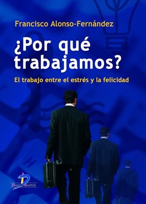 POR QUÉ TRABAJAMOS? | 9788479788889 | ALONSO FERNÁNDEZ, FRANCISCO | Galatea Llibres | Librería online de Reus, Tarragona | Comprar libros en catalán y castellano online