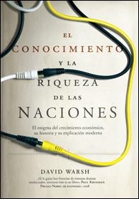 CONOCIMIENTO Y LA RIQUEZA DE LAS NACIONES | 9788495348241 | WARSH, DAVID | Galatea Llibres | Librería online de Reus, Tarragona | Comprar libros en catalán y castellano online