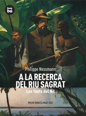 A LA RECERCA DEL RIU SAGRAT | 9788483430484 | NESSMANN, PHILIPPE | Galatea Llibres | Llibreria online de Reus, Tarragona | Comprar llibres en català i castellà online