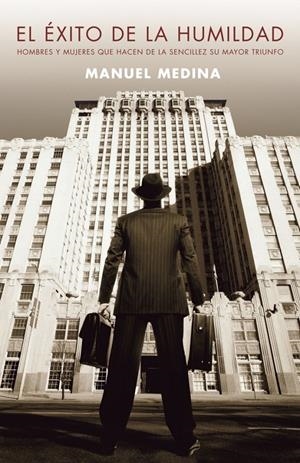 EXITO DE LA HUMILDAD, EL | 9788401379956 | MEDINA, MANUEL | Galatea Llibres | Librería online de Reus, Tarragona | Comprar libros en catalán y castellano online