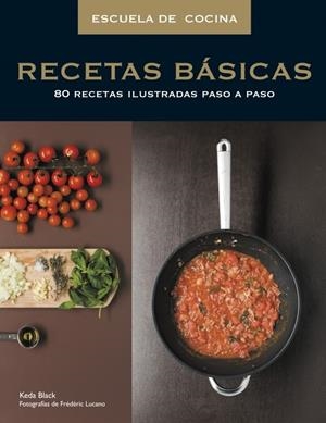RECETAS BASICAS (ESCUELA DE COCINA) | 9788425342561 | BLACK, KEDA | Galatea Llibres | Librería online de Reus, Tarragona | Comprar libros en catalán y castellano online