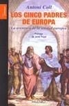 CINCO PADRES DE EUROPA, LOS | 9788497432665 | COLL, ANTONI | Galatea Llibres | Librería online de Reus, Tarragona | Comprar libros en catalán y castellano online