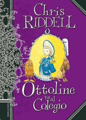 OTTOLINE VA AL COLEGIO | 9788426368331 | RIDDELL, CHRIS | Galatea Llibres | Librería online de Reus, Tarragona | Comprar libros en catalán y castellano online