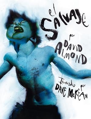 SALVAJE, EL | 9788496815773 | ALMOND, DAVID / MCKEAN, DAVE | Galatea Llibres | Llibreria online de Reus, Tarragona | Comprar llibres en català i castellà online