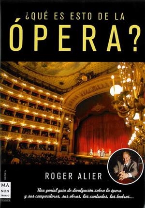 QUE ES ESTO DE LA OPERA? | 9788496924635 | ALIER, ROGER | Galatea Llibres | Llibreria online de Reus, Tarragona | Comprar llibres en català i castellà online