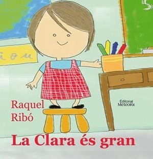 CLARA ES GRAN, LA | 9788495623751 | RIBO, RAQUEL | Galatea Llibres | Librería online de Reus, Tarragona | Comprar libros en catalán y castellano online