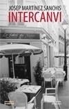 INTERCANVI | 9788498243697 | MARTÍNEZ SANCHIS, JOSEP | Galatea Llibres | Librería online de Reus, Tarragona | Comprar libros en catalán y castellano online