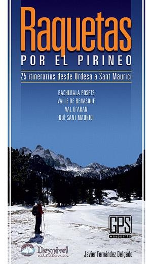 RAQUETAS POR EL PIRINEO | 9788498291469 | FERNANDEZ DELGADO, JAVIER | Galatea Llibres | Librería online de Reus, Tarragona | Comprar libros en catalán y castellano online