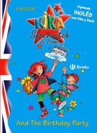 KIKA SUPERWITCH AND DANI. AND THE BIRTHDAY PARTY | 9788421681527 | KNISTER | Galatea Llibres | Librería online de Reus, Tarragona | Comprar libros en catalán y castellano online
