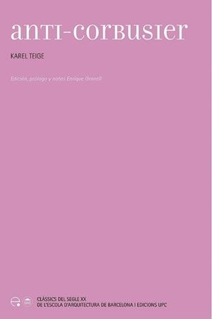 ANTI-CORBUSIER | 9788483019481 | TEIGE, KAREL | Galatea Llibres | Llibreria online de Reus, Tarragona | Comprar llibres en català i castellà online
