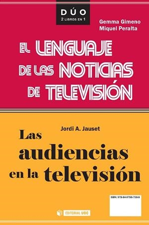AUDIENCIAS EN LA TELEVISION, LAS - EL LENGUAJE DE LAS NOTICIAS DE TELEVISION | 9788497887588 | JAUSET, JORDI | Galatea Llibres | Llibreria online de Reus, Tarragona | Comprar llibres en català i castellà online