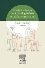 PRUEBAS CLÍNICAS PARA PATOLOGÍA ÓSEA, ARTICULAR Y MUSCULAR | 9788445817612 | BUCKUP, KLAUS | Galatea Llibres | Llibreria online de Reus, Tarragona | Comprar llibres en català i castellà online