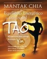 EQUILIBRIO ENERGÉTICO A TRAVÉS DEL TAO, EL | 9788495973443 | LTIVCHIA, MANTAK | Galatea Llibres | Librería online de Reus, Tarragona | Comprar libros en catalán y castellano online