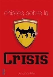 CHISTES SOBRE LA CRISIS | 9788496626997 | DE RILLA, JUNCAL | Galatea Llibres | Librería online de Reus, Tarragona | Comprar libros en catalán y castellano online
