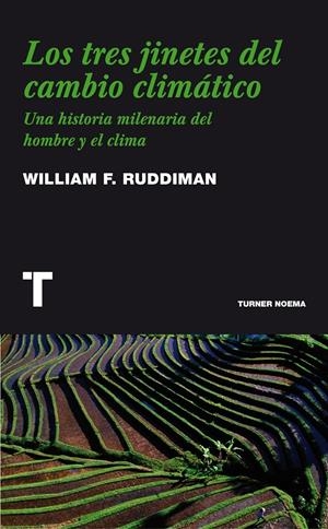 TRES JINETES DEL CAMBIO CLIMATICO | 9788475068527 | RUDDIMAN, WILLIAM F. | Galatea Llibres | Llibreria online de Reus, Tarragona | Comprar llibres en català i castellà online