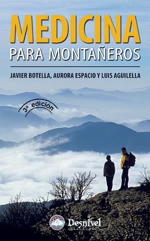 MEDICINA PARA MONTAÑEROS 3ª ED. | 9788498291353 | BOTELLA, JAVIER | Galatea Llibres | Librería online de Reus, Tarragona | Comprar libros en catalán y castellano online