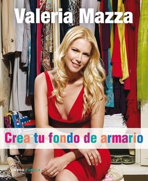 CREA TU FONDO DE ARMARIO | 9788448048242 | MAZZA, VALERIA | Galatea Llibres | Librería online de Reus, Tarragona | Comprar libros en catalán y castellano online
