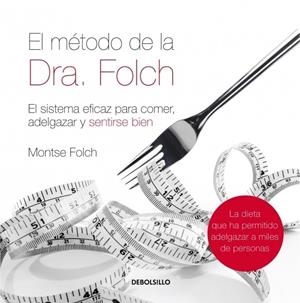 EL METODO DE LA DRA. FOLCH | 9788483468562 | FOLCH, MONTSE | Galatea Llibres | Llibreria online de Reus, Tarragona | Comprar llibres en català i castellà online