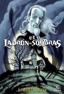 LADRON DE SOMBRAS, EL | 9788467029574 | ADORNETTO, ALEXANDRA | Galatea Llibres | Librería online de Reus, Tarragona | Comprar libros en catalán y castellano online