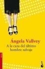 A LA CAZA DEL ÚLTIMO HOMBRE SALVAJE | 9788423341085 | VALLVEY, ANGELA | Galatea Llibres | Llibreria online de Reus, Tarragona | Comprar llibres en català i castellà online