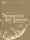 MONGETES DEL GANXET COM PREPAR-LES 10 VEGADES, LES | 9788493657833 | DUÑACH, MARINA | Galatea Llibres | Llibreria online de Reus, Tarragona | Comprar llibres en català i castellà online