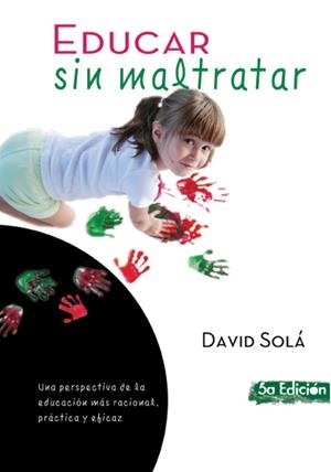 EDUCAR SIN MALTRATAR | 9788493564186 | SOLÁ MESTRES, DAVID | Galatea Llibres | Librería online de Reus, Tarragona | Comprar libros en catalán y castellano online