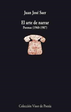 ARTE DE NARRAR, EL | 9788498950052 | SAER, JUAN JOSE | Galatea Llibres | Librería online de Reus, Tarragona | Comprar libros en catalán y castellano online