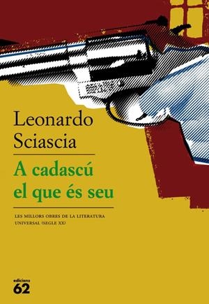 A CADASCU EL QUE ES SEU | 9788429761832 | SCIASCIA, LEONARDO | Galatea Llibres | Librería online de Reus, Tarragona | Comprar libros en catalán y castellano online
