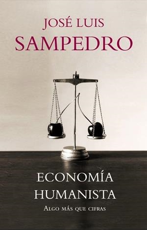 ECONOMIA HUMANISTA | 9788483068281 | SAMPEDRO, JOSE LUIS | Galatea Llibres | Librería online de Reus, Tarragona | Comprar libros en catalán y castellano online