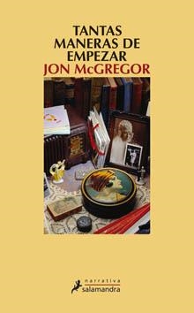 TANTAS MANERAS DE EMPEZAR | 9788498382013 | MCGREGOR, JON | Galatea Llibres | Llibreria online de Reus, Tarragona | Comprar llibres en català i castellà online