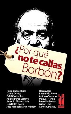 ¿POR QUÉ NO TE CALLAS, BORBÓN? | 9788481365283 | VV. AA | Galatea Llibres | Llibreria online de Reus, Tarragona | Comprar llibres en català i castellà online