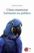 CÓMO ENAMORAR HABLANDO EN PÚBLICO | 9788484652953 | SUÑEN, MICHEL | Galatea Llibres | Librería online de Reus, Tarragona | Comprar libros en catalán y castellano online