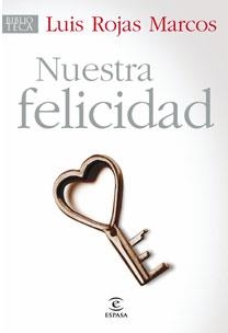 NUESTRA FELICIDAD | 9788467030198 | ROJAS MARCOS, LUIS | Galatea Llibres | Librería online de Reus, Tarragona | Comprar libros en catalán y castellano online