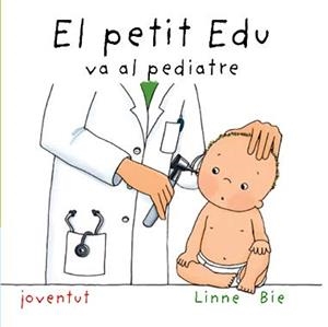 PETIT EDU VA AL PEDIATRE, EL | 9788426136978 | BIE,LINNE | Galatea Llibres | Librería online de Reus, Tarragona | Comprar libros en catalán y castellano online