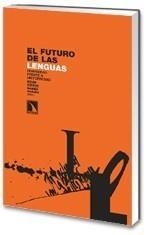 FUTURO DE LAS LENGUAS., EL | 9788483194058 | URANGA, BELEN Y MAIDER MARAÑA (EDS.) | Galatea Llibres | Librería online de Reus, Tarragona | Comprar libros en catalán y castellano online