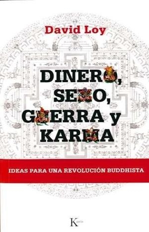 DINERO, SEXO, GUERRA Y KARMA | 9788472456907 | LOY, DAVID | Galatea Llibres | Llibreria online de Reus, Tarragona | Comprar llibres en català i castellà online