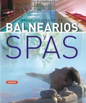 BALNEARIOS Y SPAS ATLAS ILUSTRADO | 9788430570348 | VV.AA. | Galatea Llibres | Librería online de Reus, Tarragona | Comprar libros en catalán y castellano online