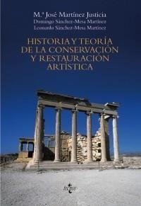 HISTORIA Y TEORÍA DE LA CONSERVACIÓN Y LA RESTAURACIÓN ARTÍSTICA | 9788430947775 | MARTÍNEZ JUSTICIA, MARÍA JOSÉ | Galatea Llibres | Librería online de Reus, Tarragona | Comprar libros en catalán y castellano online