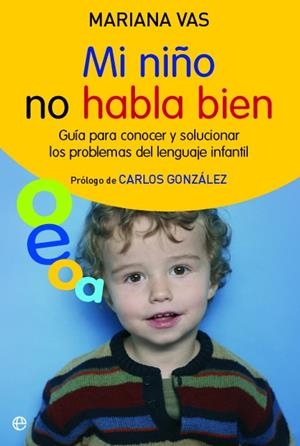MI NIÑO NO HABLA BIEN | 9788497348034 | GONZALEZ, CARLOS | Galatea Llibres | Librería online de Reus, Tarragona | Comprar libros en catalán y castellano online