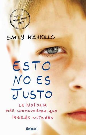 ESTO NO ES JUSTO. LA HISTORIA MAS COMMOVEDORA QUE LEERAS ESTE AÑO.   * | 9788489367562 | NICHOLLS, SALLY | Galatea Llibres | Librería online de Reus, Tarragona | Comprar libros en catalán y castellano online