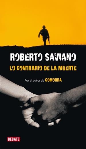 CONTRARIO DE LA MUERTE, LO | 9788483068366 | SAVIANO, ROBERTO | Galatea Llibres | Llibreria online de Reus, Tarragona | Comprar llibres en català i castellà online