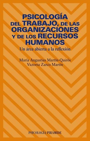 PSICOLOGIA DEL TRABAJO, DE LAS ORGANIZACIONES Y DE LOS RECURSOS HUMANOS | 9788436822502 | MARTIN QUIROS, MARIA ANGUSTIAS / ZARCO MARTIN, VIC | Galatea Llibres | Librería online de Reus, Tarragona | Comprar libros en catalán y castellano online