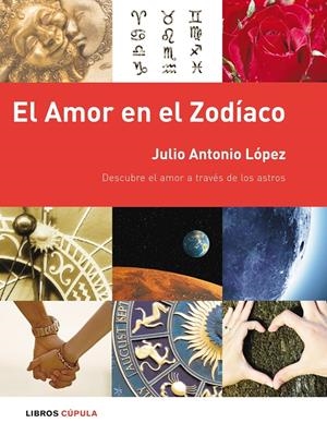 AMOR EN EL ZODIACO, EL | 9788448048358 | LÓPEZ, JULIO ANTONIO | Galatea Llibres | Llibreria online de Reus, Tarragona | Comprar llibres en català i castellà online