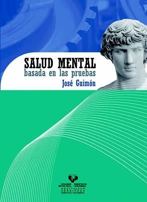 SALUD MENTAL BASADA EN LAS PRUEBAS | 9788498601336 | GUIMON, JOSE | Galatea Llibres | Llibreria online de Reus, Tarragona | Comprar llibres en català i castellà online