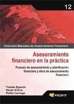 ASESORAMIENTO FINANCIERO EN LA PRACTICA | 9788496998773 | TOMAS EGUREN, OSCAR ELVIRA Y PABLO LARRAGA | Galatea Llibres | Librería online de Reus, Tarragona | Comprar libros en catalán y castellano online