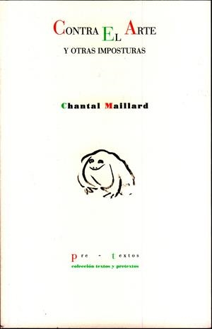 CONTRA EL ARTE Y OTRAS IMPOSTURAS PT-973 | 9788481919332 | MAILLARD, CHANTAL | Galatea Llibres | Llibreria online de Reus, Tarragona | Comprar llibres en català i castellà online