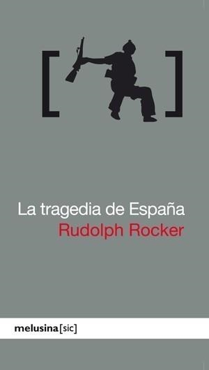TRAGEDIA DE ESPAÑA, LA | 9788496614581 | ROCKER, RUDOLF | Galatea Llibres | Librería online de Reus, Tarragona | Comprar libros en catalán y castellano online