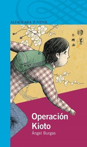 OPERACIÓN KIOTO | 9788420421674 | BURGAS, ANGEL | Galatea Llibres | Librería online de Reus, Tarragona | Comprar libros en catalán y castellano online